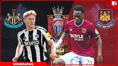 Nhận định bóng đá Newcastle vs West Ham, 23h30 ngày 17/5: ‘Lỏng chân’ cho đội khách